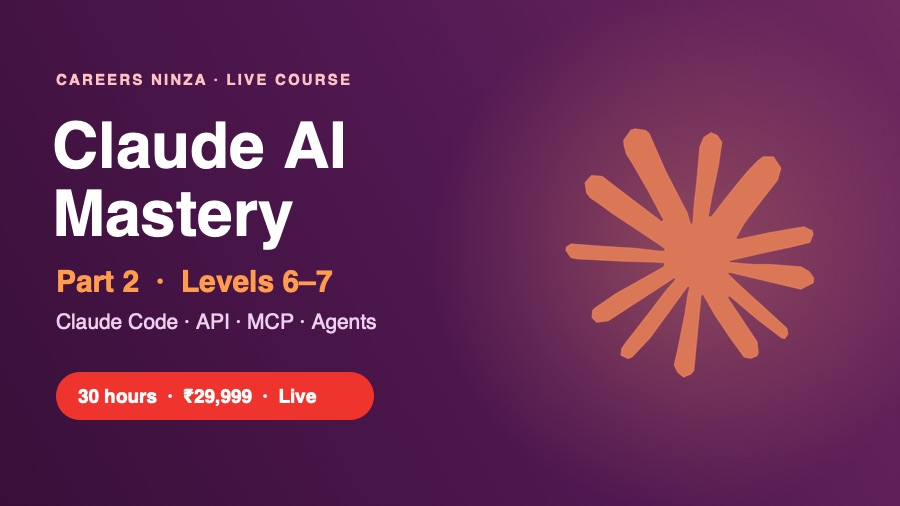 Claude AI Mastery Part 2 course in India — Careers Ninza